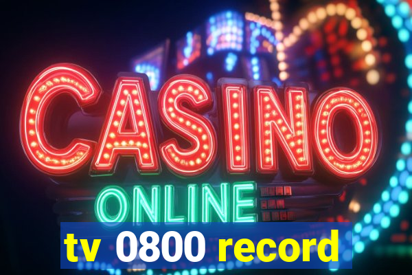 tv 0800 record